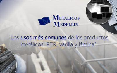 Los usos más comunes de los productos metálicos: PTR, Varilla y Lámina