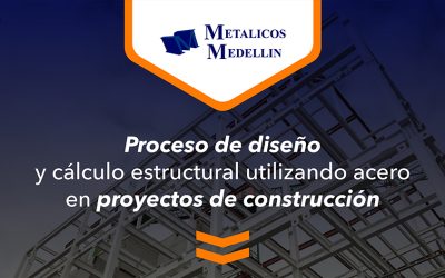 Proceso de diseño y cálculo estructural utilizando acero en proyectos de construcción